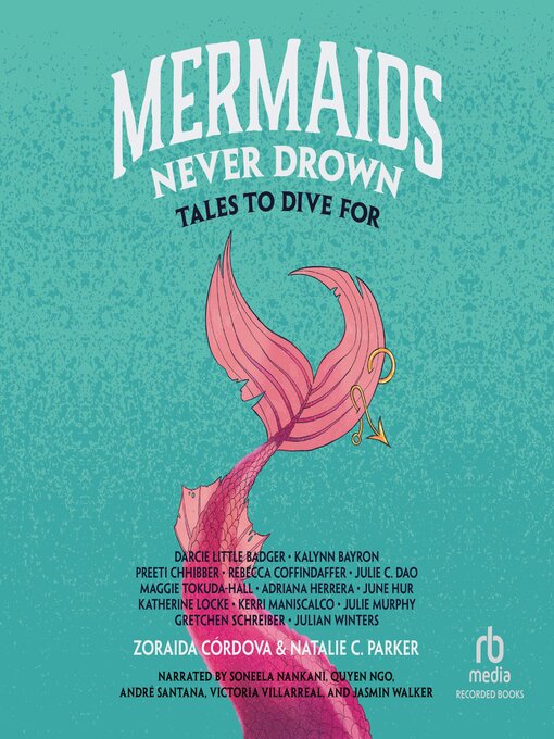 Title details for Mermaids Never Drown by Zoraida Cordova - Available